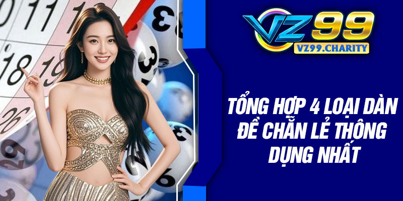 Tổng hợp 4 loại dàn đề chẵn lẻ thông dụng nhất